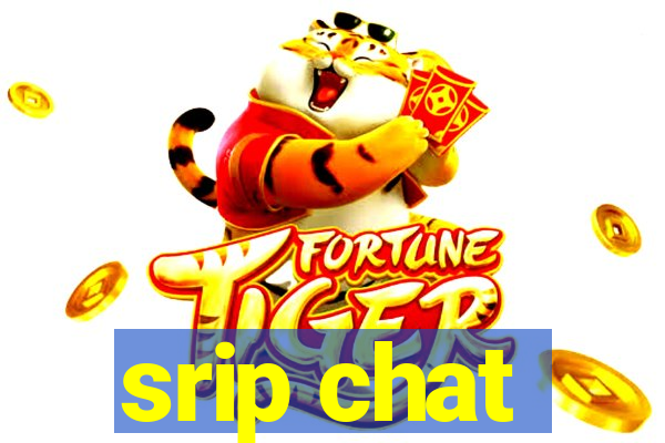 srip chat